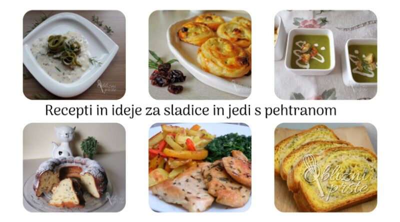 Recepti in ideje za sladice in jedi s pehtranom